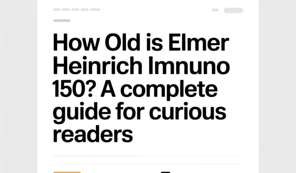 how old is elmer heinrich immuno 150