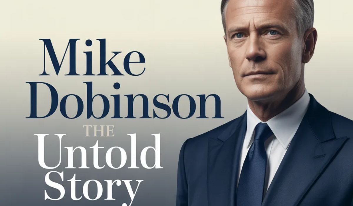 Mike Dobinson: The Untold Story, Influence, and Legacy